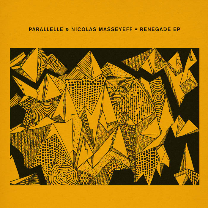 Renegade EP | Parallelle & Nicolas Masseyeff | Crosstown Rebels