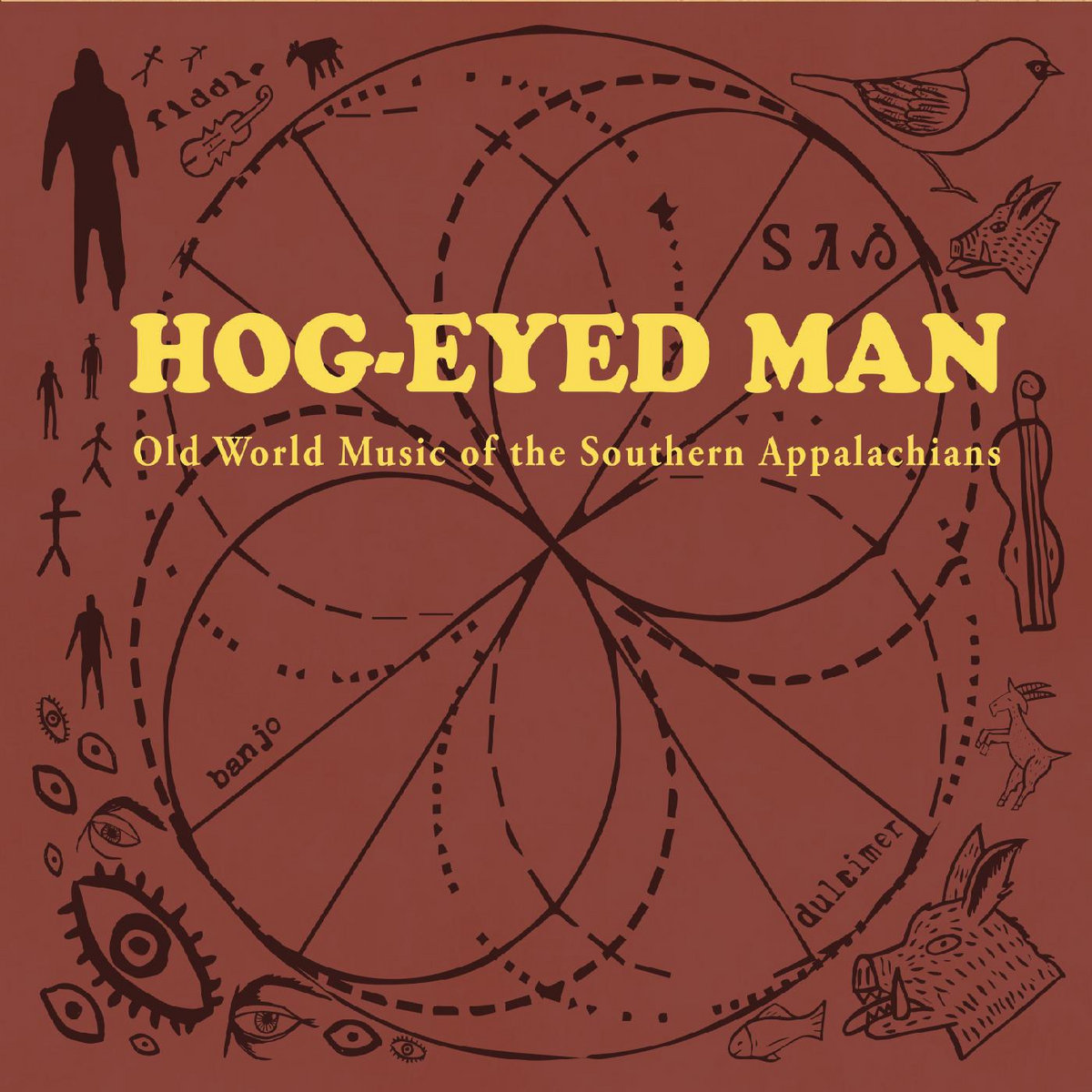 Old World Music of the Southern Appalachians | Hog-eyed Man