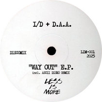 I/D + D.A.A. — Way Out E.P. (LIM-001)