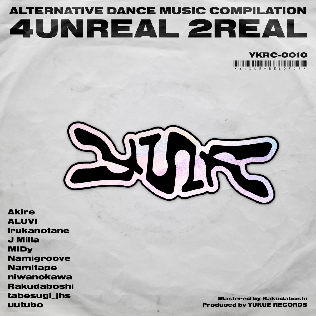 4UNREAL 2REAL | Various Artists | YUKUE RECORDS ゆくえレコーズ