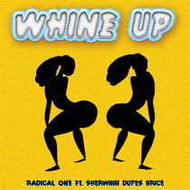 RADICAL ONE FT. DUPES - WHINE UP - 97BPM cover art