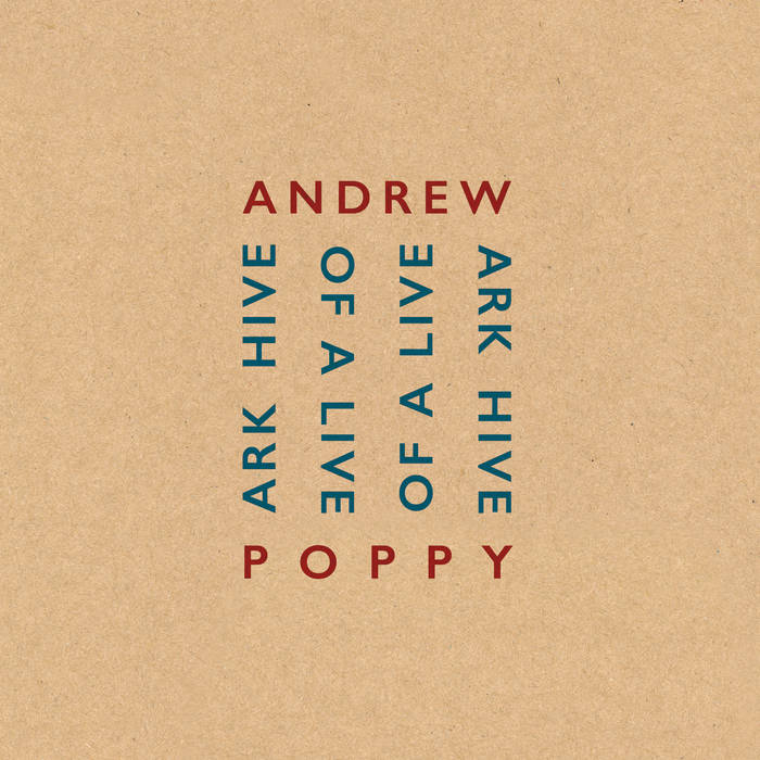 Ark Hive of A Live | Andrew Poppy