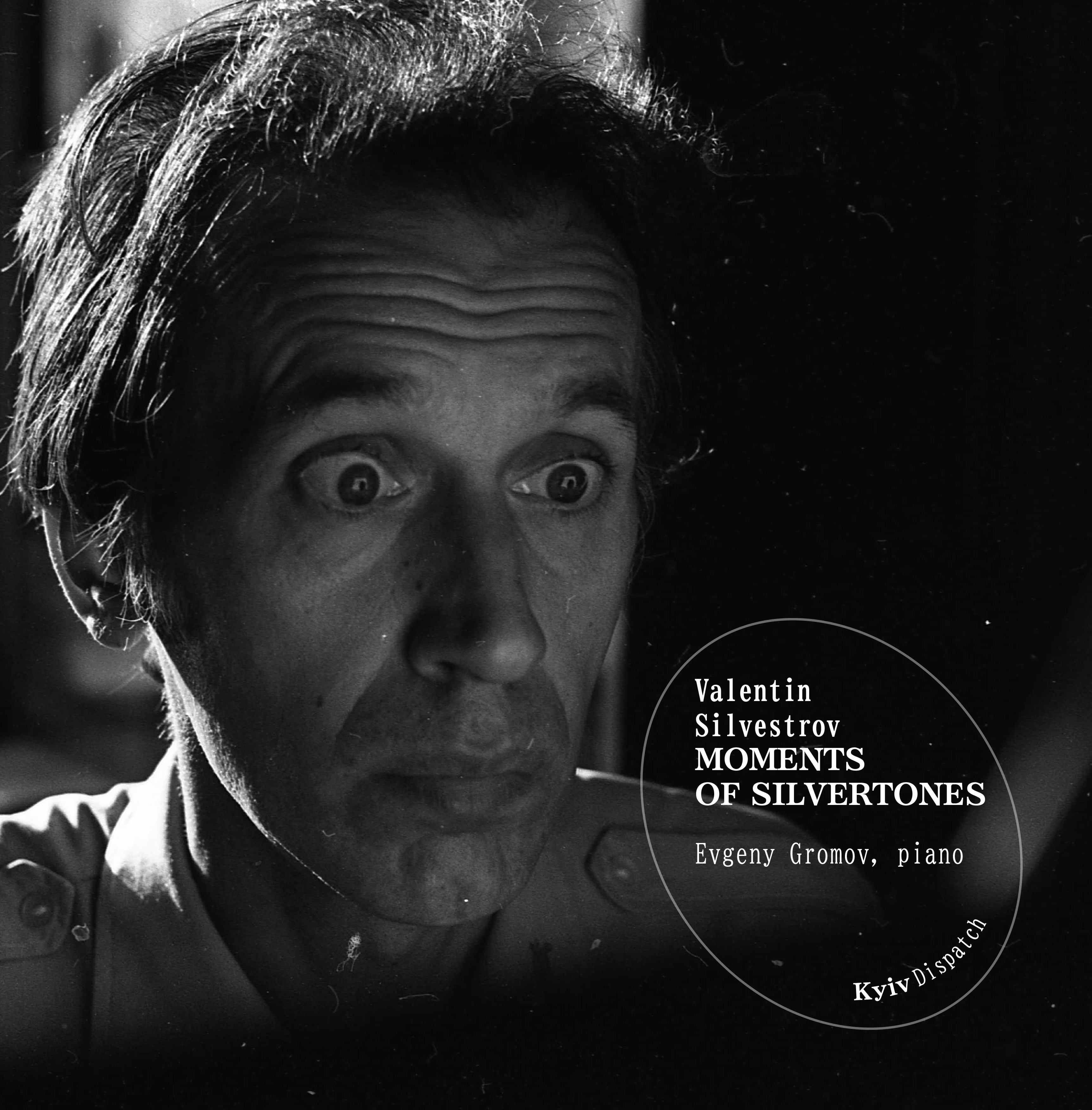 Evgeny Gromov (Євген Громов) — Valentin Silvestrov: Moments of Silvertones