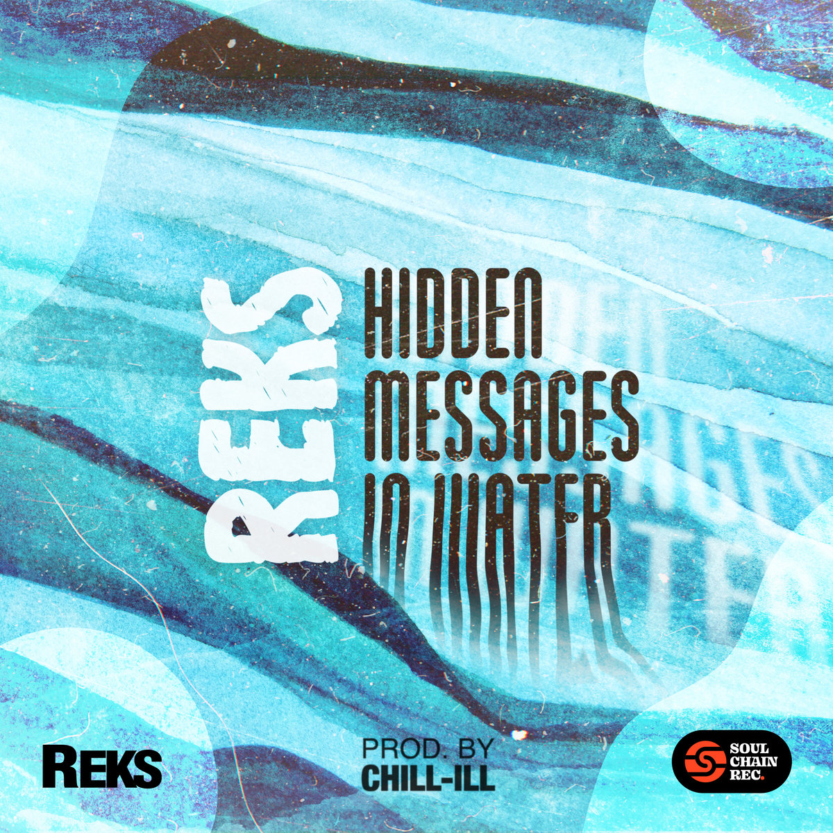 Hidden Messages In Water | REKS x CHILL-ILL | Soulchain Records