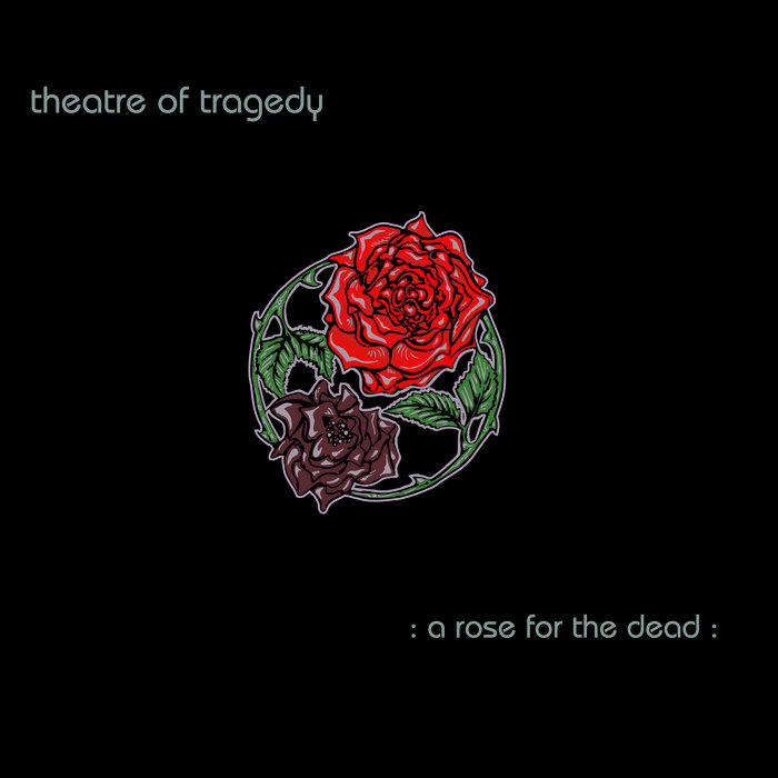 Theatre of Tragedy "A rose for the dead" Ordo MCM