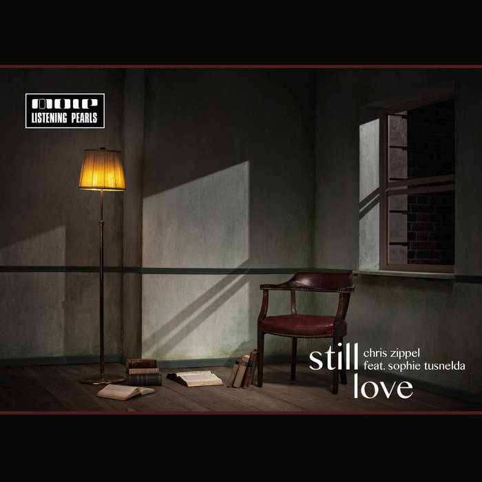 Still Love - EP | Chris Zippel feat. Sophie Tusnelda | Chris
