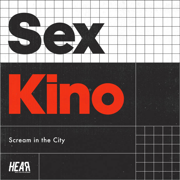 Scream In The City [HEAR0032] | Sex Kino | HEARec