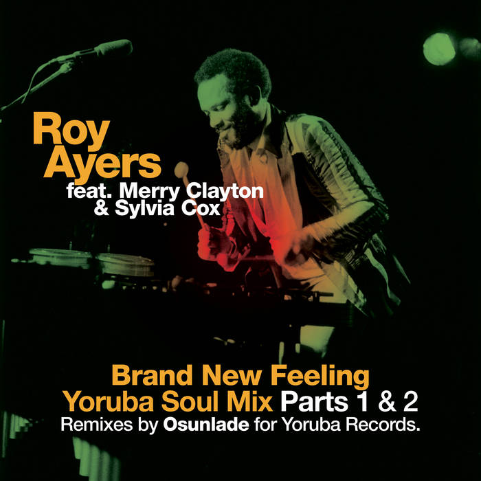 Roy Ayers - Brand New Feeling - Yoruba Soul Remixes | Roy