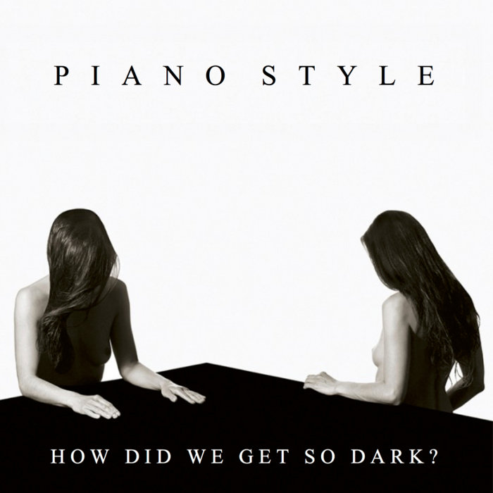 Piano Style - How Did We Get So Dark (Royal Blood) | Piano Style
