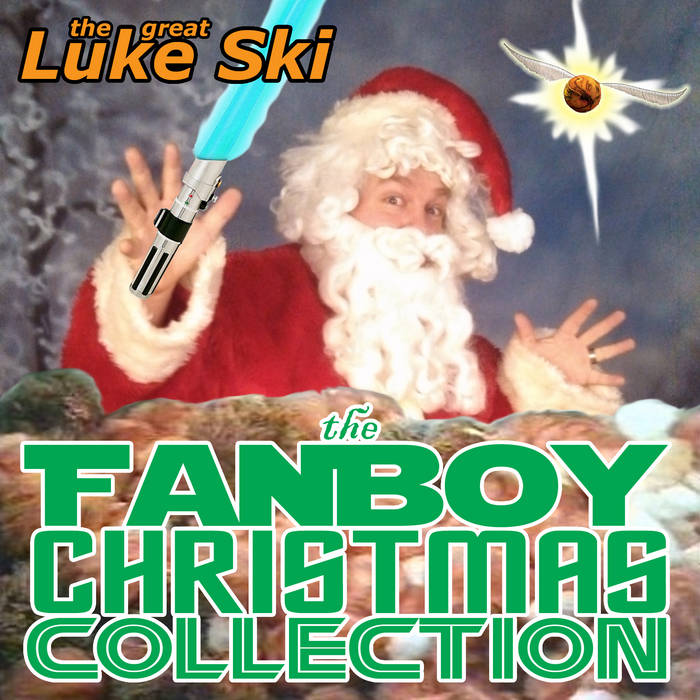 The Fanboy Christmas Collection the great Luke Ski