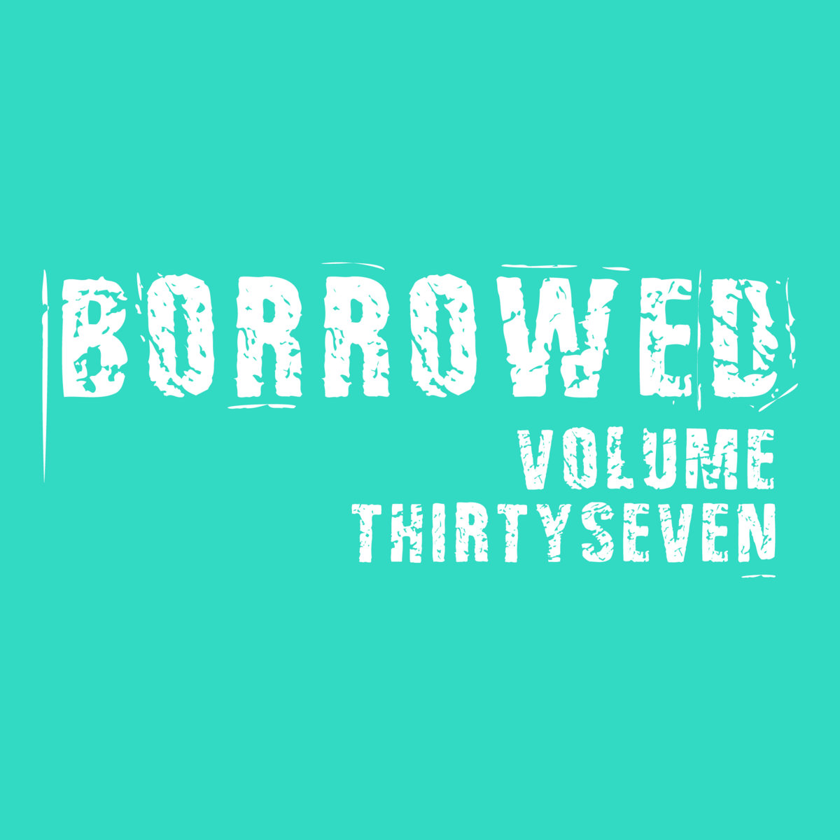 Borrowed Vol: 037