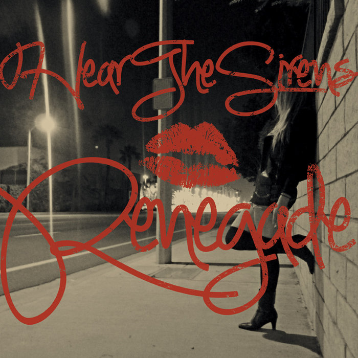 Renegade Hear The Sirens