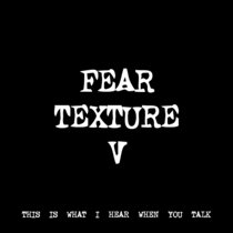 FEAR TEXTURE V [TF00089] cover art