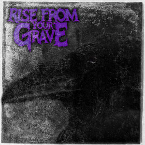 Rise From Your Grave — Nevermore