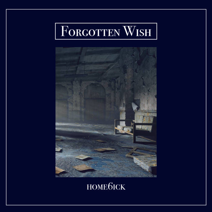 FORGOTTEN WISH – Home6ick