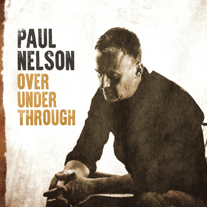 Over Under Through | Paul Nelson