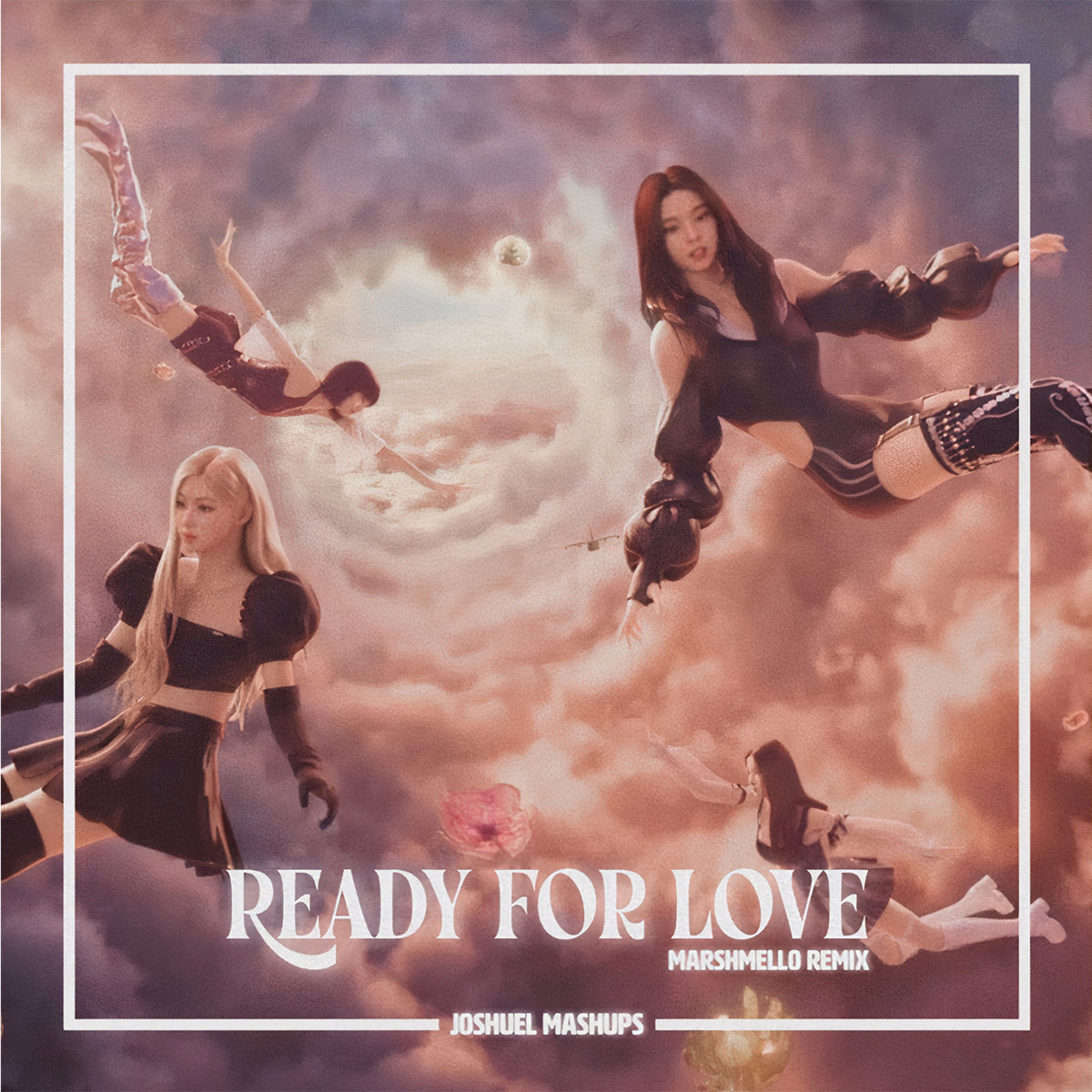 BLACKPINK - Ready For Love (Marshmello Remix) | Joshuel Mashups