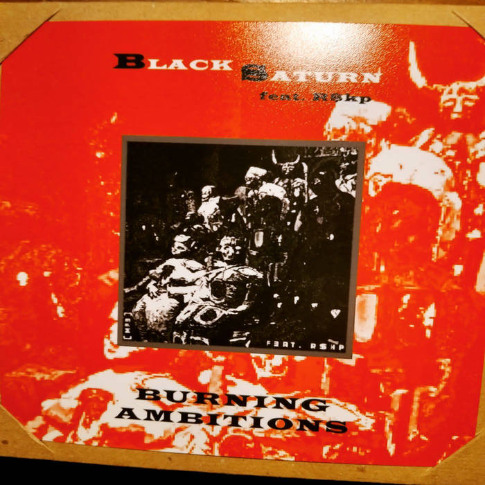Burning Ambitions | Black Saturn feat..R$kp | BLK S^TRN (black saturn)