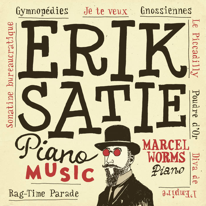 Erik Satie - Piano Music | Marcel Worms, piano | Zefirrecords