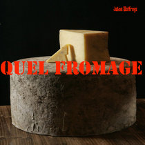 Quel Fromage cover art