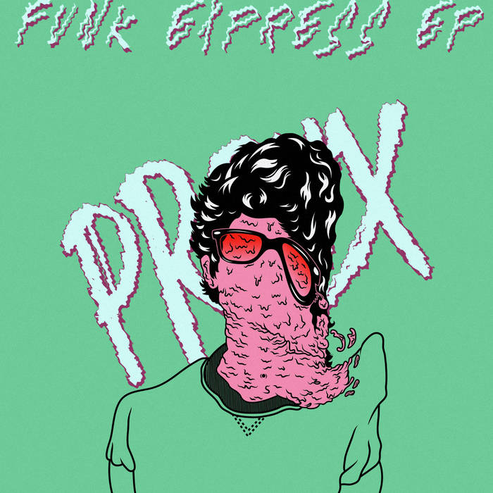 FUNK EXPRESS EP | Proux