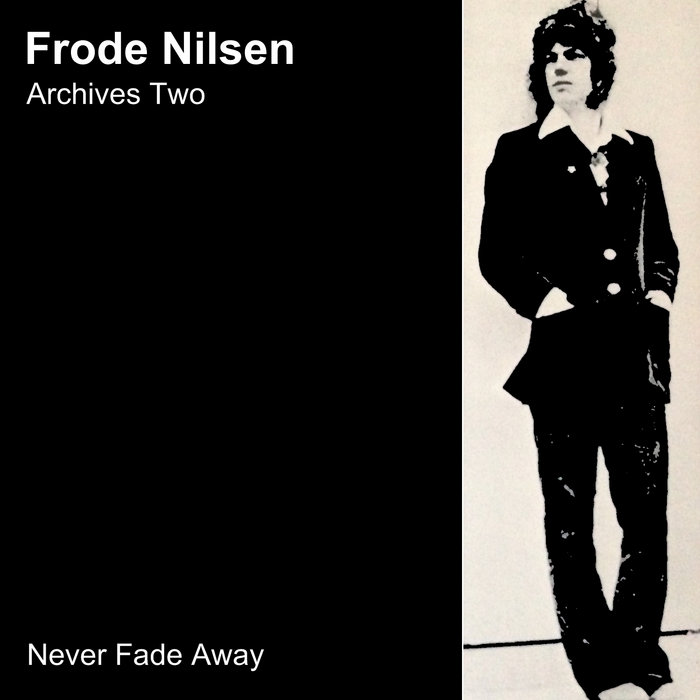 frode-nilsen-archives-2-never-fade-away-2018-frode-nilsen-nilbags
