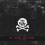 Ol' Secret Dub Stash (2010 - 2015)