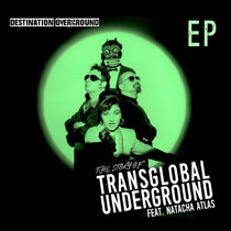 Transglobal Underground — Destination Overground EP