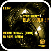Heavy Snatch Records — HSR001 // Sync Therapy - Black Gold EP