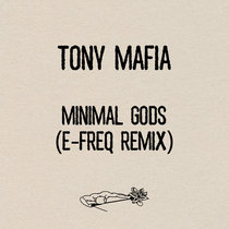 Secret Weapon Records — Tony Mafia - Minimal Gods (e-freq Remix)