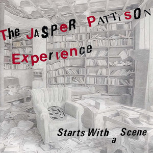 Starts With A SceneThe Jasper Pattison Experience cover