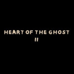 Heart of the Ghost II