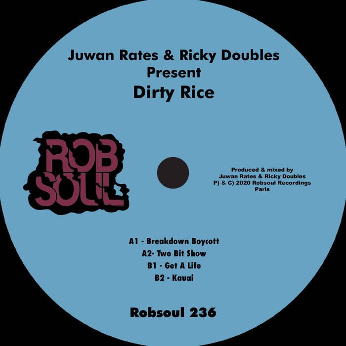 Juwan Rates & Ricky Doubles Present Dirty Rice | Robsoul Recordings