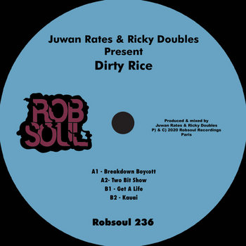 Juwan Rates & Ricky Doubles Present Dirty Rice | Robsoul Recordings