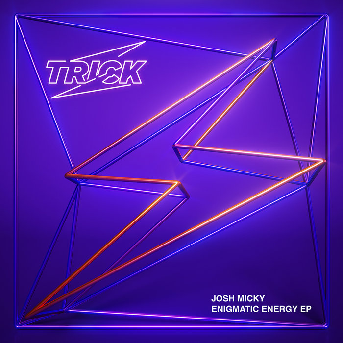 Enigmatic Energy EP | Josh Micky | Trick