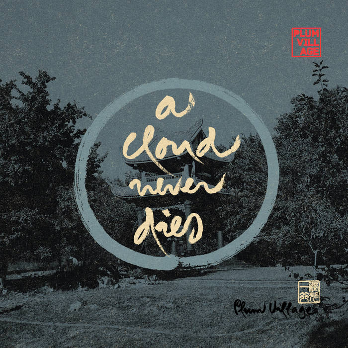 A Cloud Never Dies | Pirate&rsquo;s Blend Records | Plum Village Band