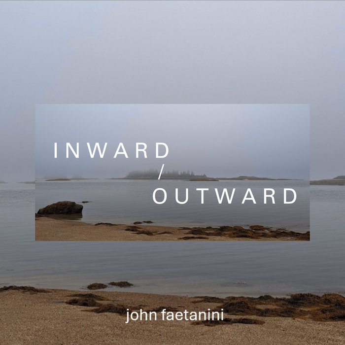 Inward / Outward | john faetanini