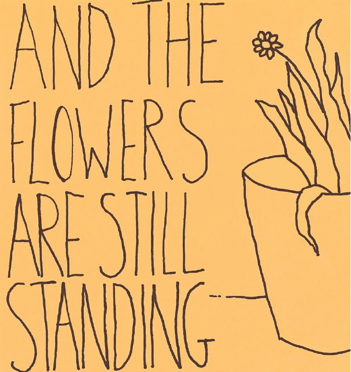 And The Flowers Are Still Standing King Fringe