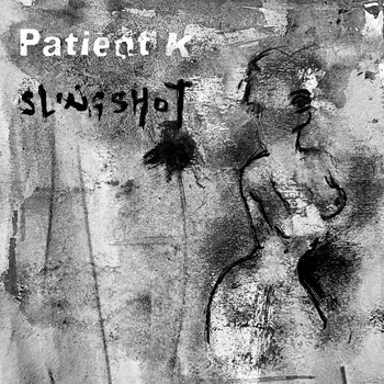 PATIENT K (Kevin Tomkins) (Ex-Sutcliffe Jugend / Sutcliffe