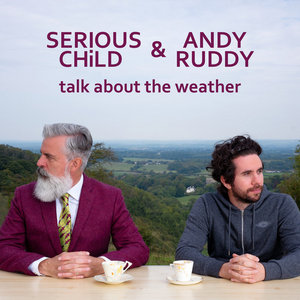 talk about the weather (single)Serious Child & Andy Ruddy cover