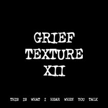 GRIEF TEXTURE XII [TF00005] [FREE] cover art