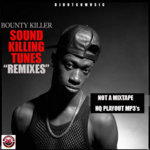 BOUNTY KILLER REMIXES PACK (SOUND KILLING TUNES)