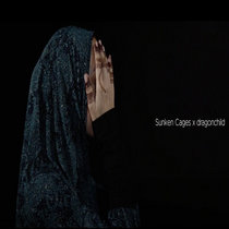 Sunken Cages x dragonchild — Hadi Muhit