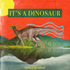 It&#39;s A Dinosaur EP