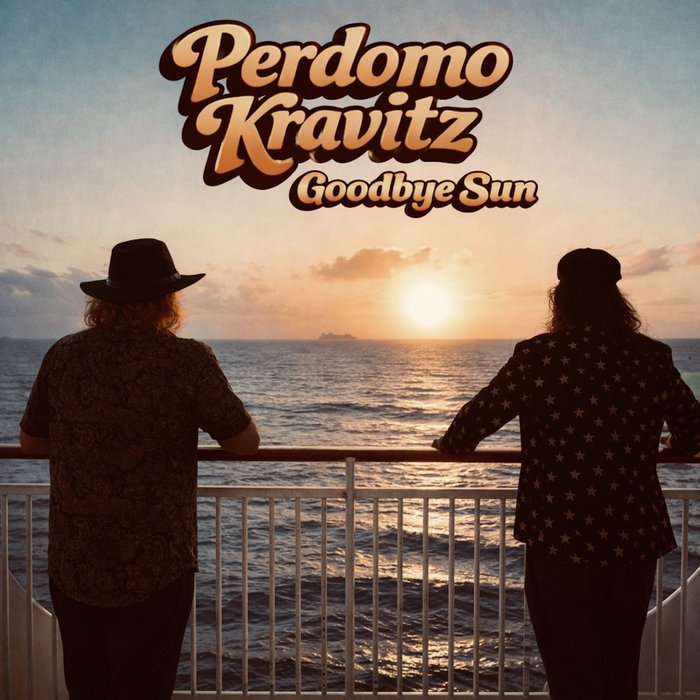 Goodbye Fernando Goodbye Sun | Perdomo Kravitz | Fernando Perdomo