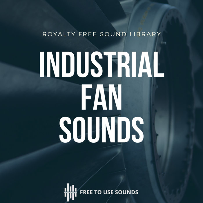 Industrial Fan Sounds Ventilator Sound Effects freetousesounds