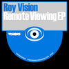 Roy Vision - Remote Viewing EP