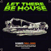 Let There Be House  (Tools+Bonus)