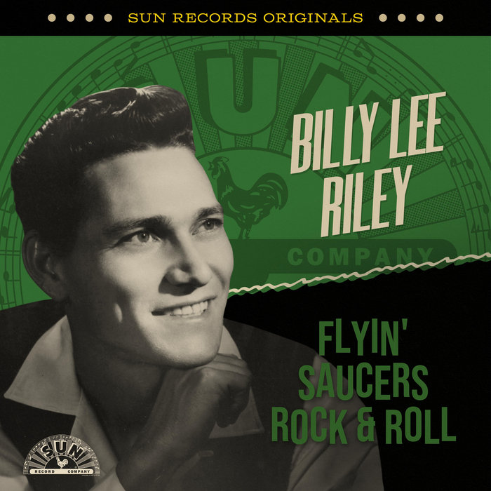 Sun Records Originals Flyin' Saucers Rock & Roll Billy Lee Riley