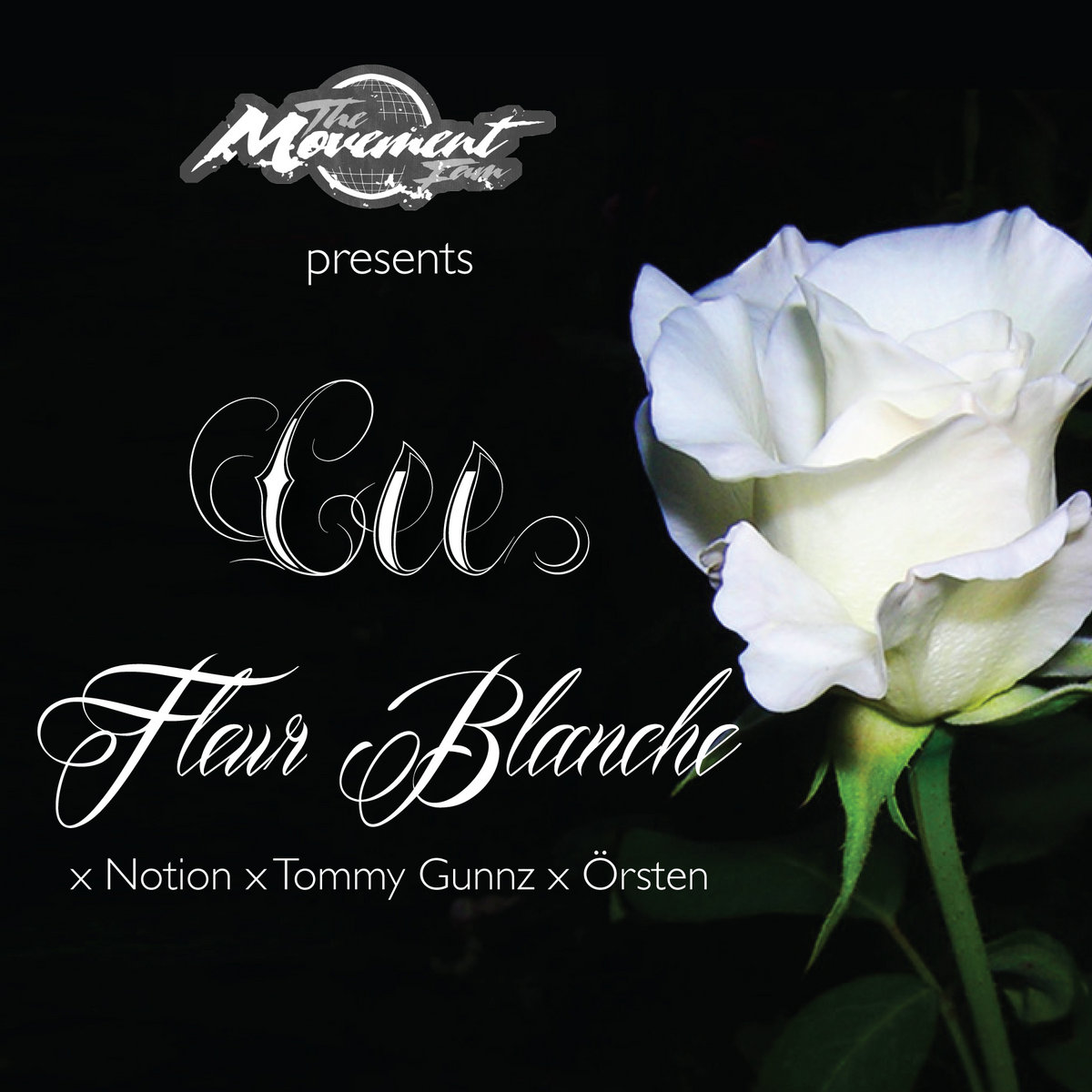 Fleur Blanche X Notion X Tommy Gunnz X örsten Cee